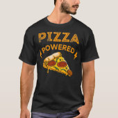 Pizza Powered Funny T-shirt (Voorkant)