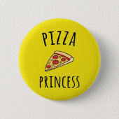 Pizza Princess Funny Quote Ronde Button 5,7 Cm (Voorkant)