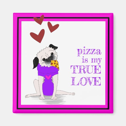 Pizza Pug: True Love Magnet (Voorkant)