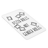 Pizza Rolls Not Gender Roles Magnet Magneet (Rechterzijde)