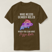 Pizza Rolls Not Gender Roles Non Binary Genderflui T-shirt (Design voorkant)