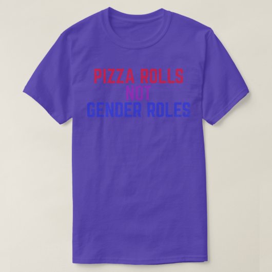 Pizza Rolls Not Gender Roles Non Binary Genderflui T-shirt (Design voorkant)