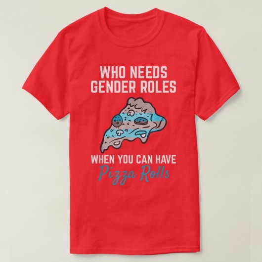 Pizza Rolls Not Gender Roles Non Binary Genderflui T-shirt (Design voorkant)