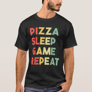 Pizza Slaap Spel Herhaal Video Gamer Gifts T-shirt