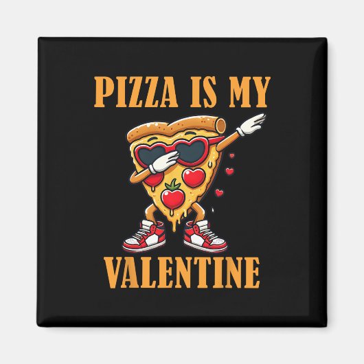 Pizza Slice Is My Valentijnsdag Dabbing Kids Peute Magneet (Voorkant)