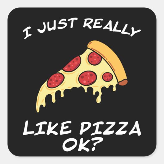 Pizza slice pizza grappig gezegde met cadeautje vo vierkante sticker (Voorkant)