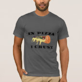 Pizza Slice Tshirt - in Pizza heb ik roest (Voorkant)