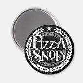 Pizza Snob - grappige pizza liefhebber Magneet (Voorkant / Achterkant)