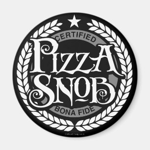 Pizza Snob - grappige pizza liefhebber Magneet
