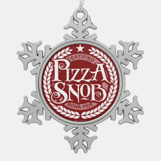 Pizza Snob - grappige pizza liefhebber Tin Sneeuwvlok Ornament (Voorkant)