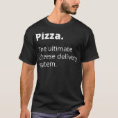 Pizza The ultimate cheese delivery system Premium T-shirt (Voorkant)