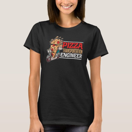 Pizza TransportEngineer Food Delivery Guy T-shirt (Voorkant)