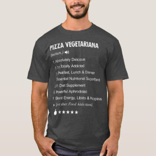 Pizza Vegetariana Definition Betekenis grappigheid T-shirt