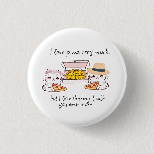 PIZZA VERY VEEL LIEF, KATTEN RONDE BUTTON 3,2 CM (Voorkant)