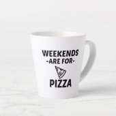 PIZZA WEEKEND LATTE MOK (Rechterhoek)