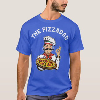 Pizzadad Funny Pizza Dad Foodie Pizzamen Foodie Pr T-shirt