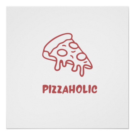 Pizzaholic  perfect poster (Voorkant)
