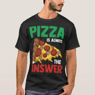 Pizzas Slice Pizzeria Grappige Pizza is altijd de T-shirt