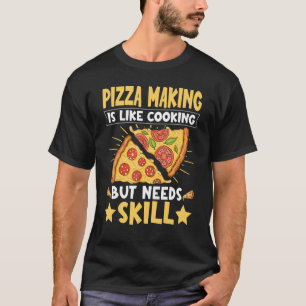 Pizzeria Professional Pizza Baker - Pizza Making T-shirt