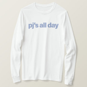 pj is de hele dag t-shirt
