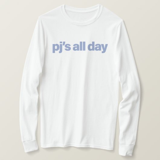pj is de hele dag t-shirt (Design voorkant)