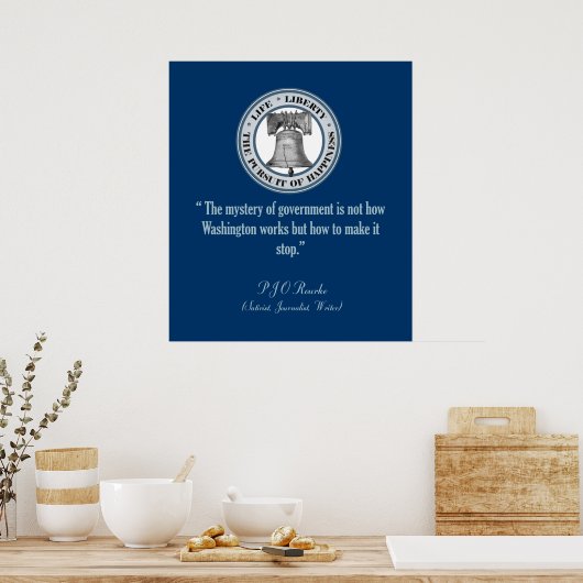 PJ O'Rourke Quote (Stop ermee) Poster (Keuken)