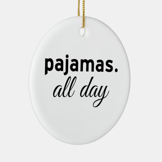 Pjamas De hele dag Keramisch Ornament (Rechts)