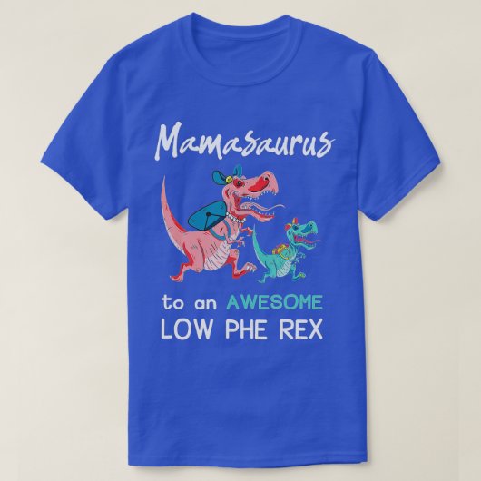 PKU Awareness Mamasaurus Dinosaur Gift T-shirt (Design voorkant)