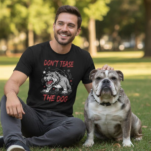 Plaag de agressieve bulldog niet t-shirt