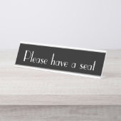 "Plaats alstublieft een stoel" Bureau Naambordje (Voorkant)