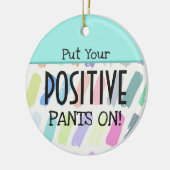Plaats uw positieve mieren op Motivatie citaat Keramisch Ornament (Links)