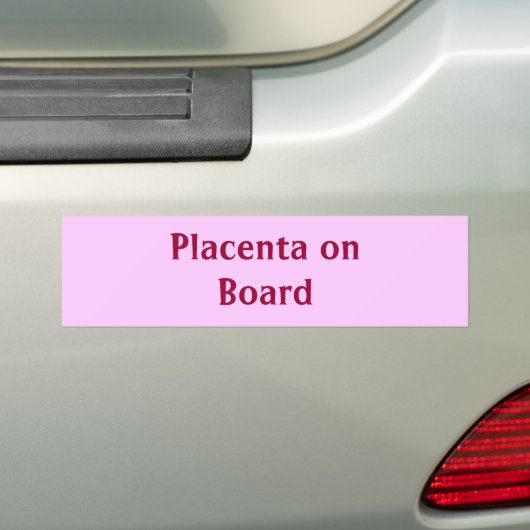 Placenta aan boord bumpersticker (Op auto)
