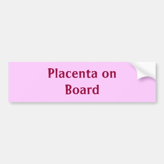 Placenta aan boord bumpersticker (Voorkant)