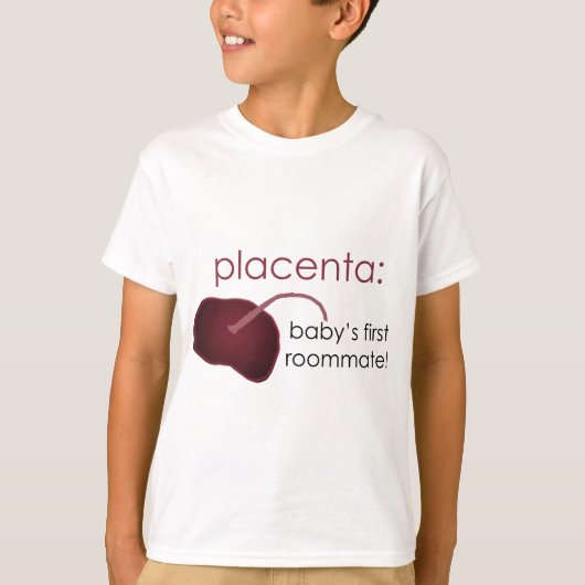 placenta, de eerste kamergenoot van de baby t-shirt (Voorkant)