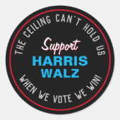 Plafond kan ons niet vasthouden HARRIS WALZ 2024 Ronde Sticker (Voorkant)