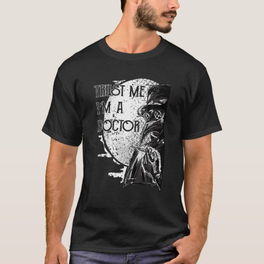 Plague Doctor Vertrouw me dat ik dokter Steampunk  T-shirt (Voorkant)