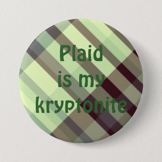 Plaïd029, Plaidis my kryptonite Ronde Button 7,6 Cm (Voorkant)