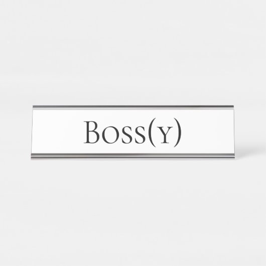 Plain Funny Boss Office Humor Joke Gag Sign Bureau Naambordje (Voorkant)