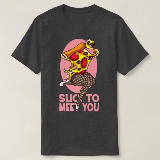 Plak om je grappige Pizza te ontmoeten T-shirt (Design voorkant)