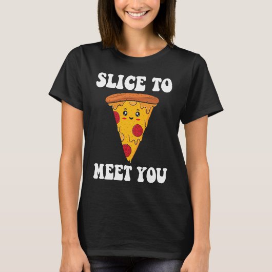 Plak om je te ontmoeten Pizza Maker T-shirt (Voorkant)