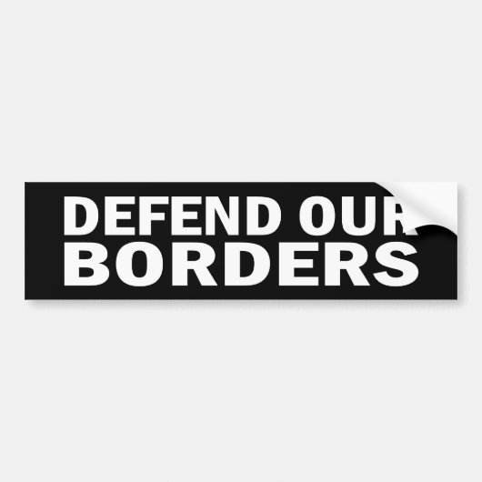 Plakker verdedig onze grenzen bumpersticker (Voorkant)