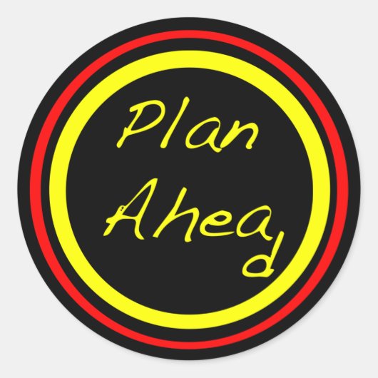 Plan Ahead Ronde Sticker (Voorkant)