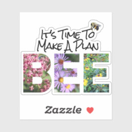 Plan Bee Save The Bees Custom-Cut Vinyl Sticker