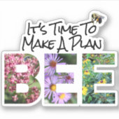 Plan Bee Save The Bees Custom-Cut Vinyl Sticker (Voorkant)