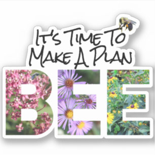 Plan Bee Save The Bees Custom-Cut Vinyl Sticker