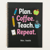 Plan. Koffie. Lesgeven. Herhalen. Grappige Weerpla Planner (Voorkant)