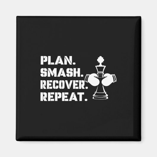 Plan. Smash. Recover. Repeat.' - Schaakboksen Magneet (Voorkant)