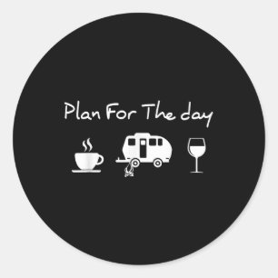 Plan voor de dag koffie kamperen wijn ronde sticker
