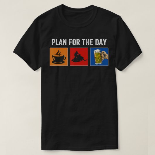 Plan voor de dag van de koffie Snowmobile bier  sh T-shirt (Design voorkant)