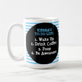 Plan voor Vandaag: Wake Up, Drink Koffie, Poop Koffiemok (Links)